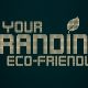 Is your branding eco-friendly